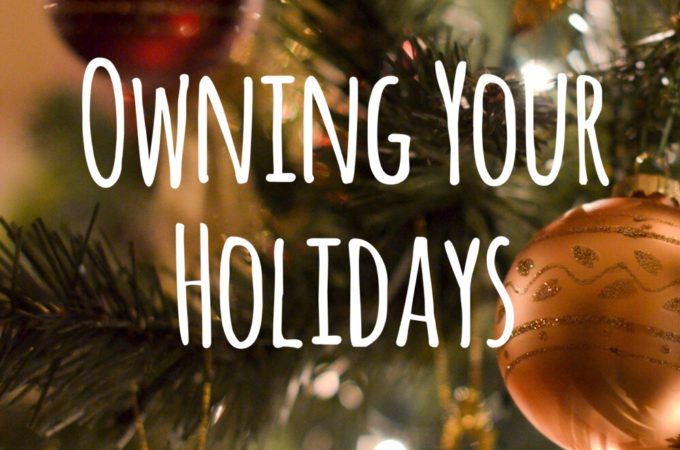 Owning Your Holidays